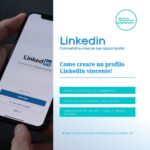 Come creare un profilo LinkedIn vincente!