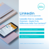 LinkedIn Free vs. LinkedIn Premium – Quale scegliere per la Tua Carriera?